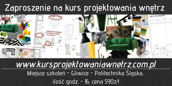 Kurs Projektowania Wnętrz 590ZŁ Śląsk, Śląskie, na Śląsku